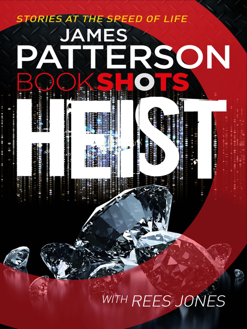 Title details for Heist by James Patterson - Wait list